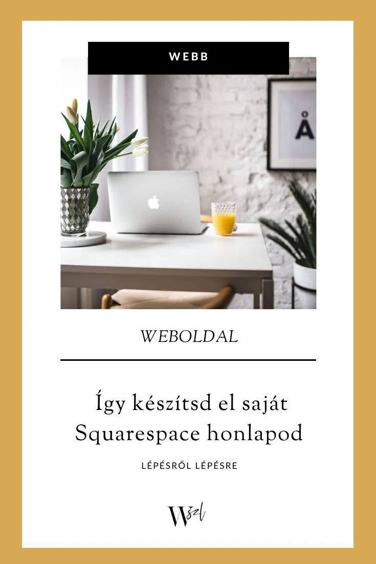 Így készítsd el saját Squarespace honlapod lépésről lépésre