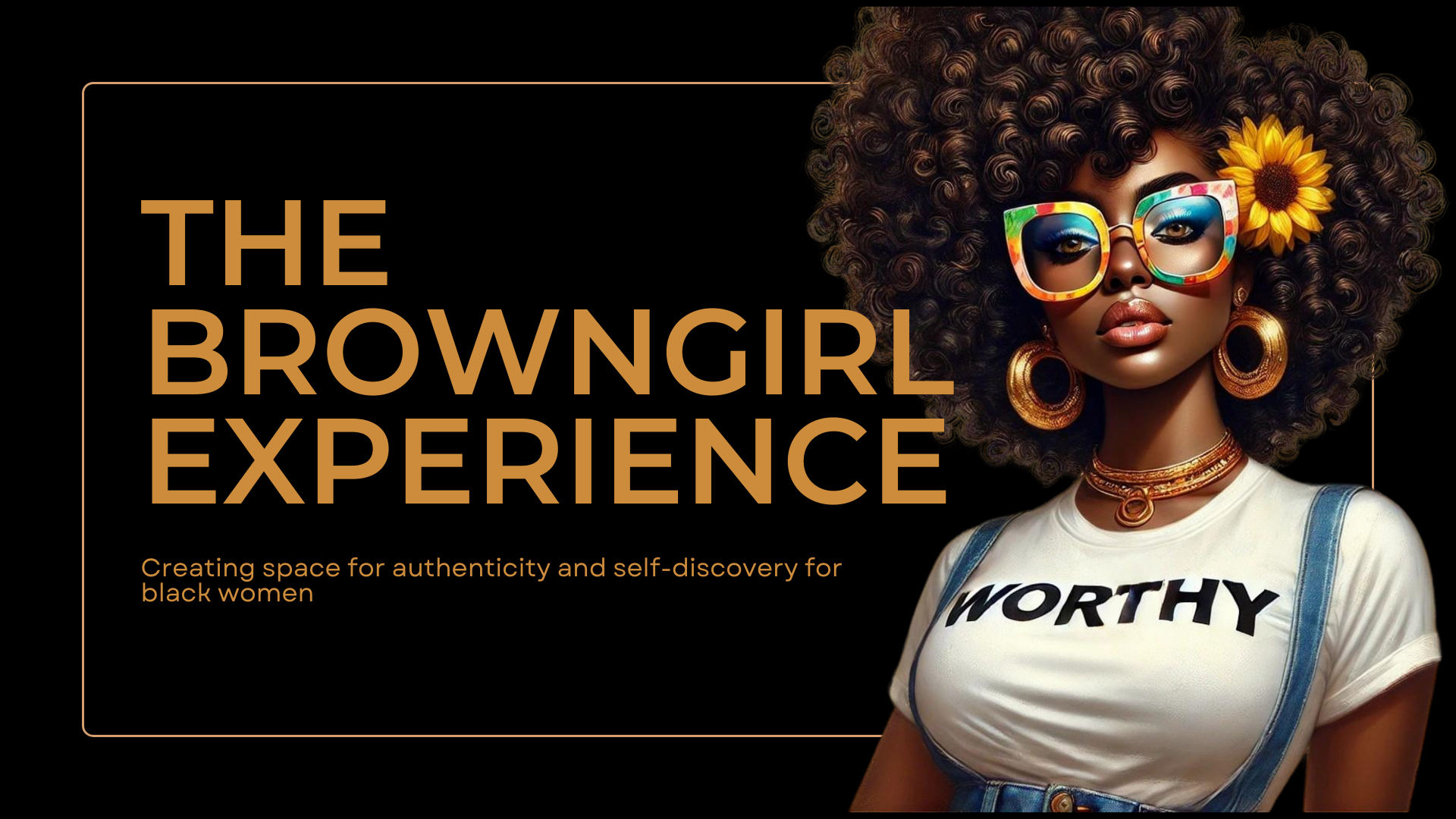 Browngirl Experience