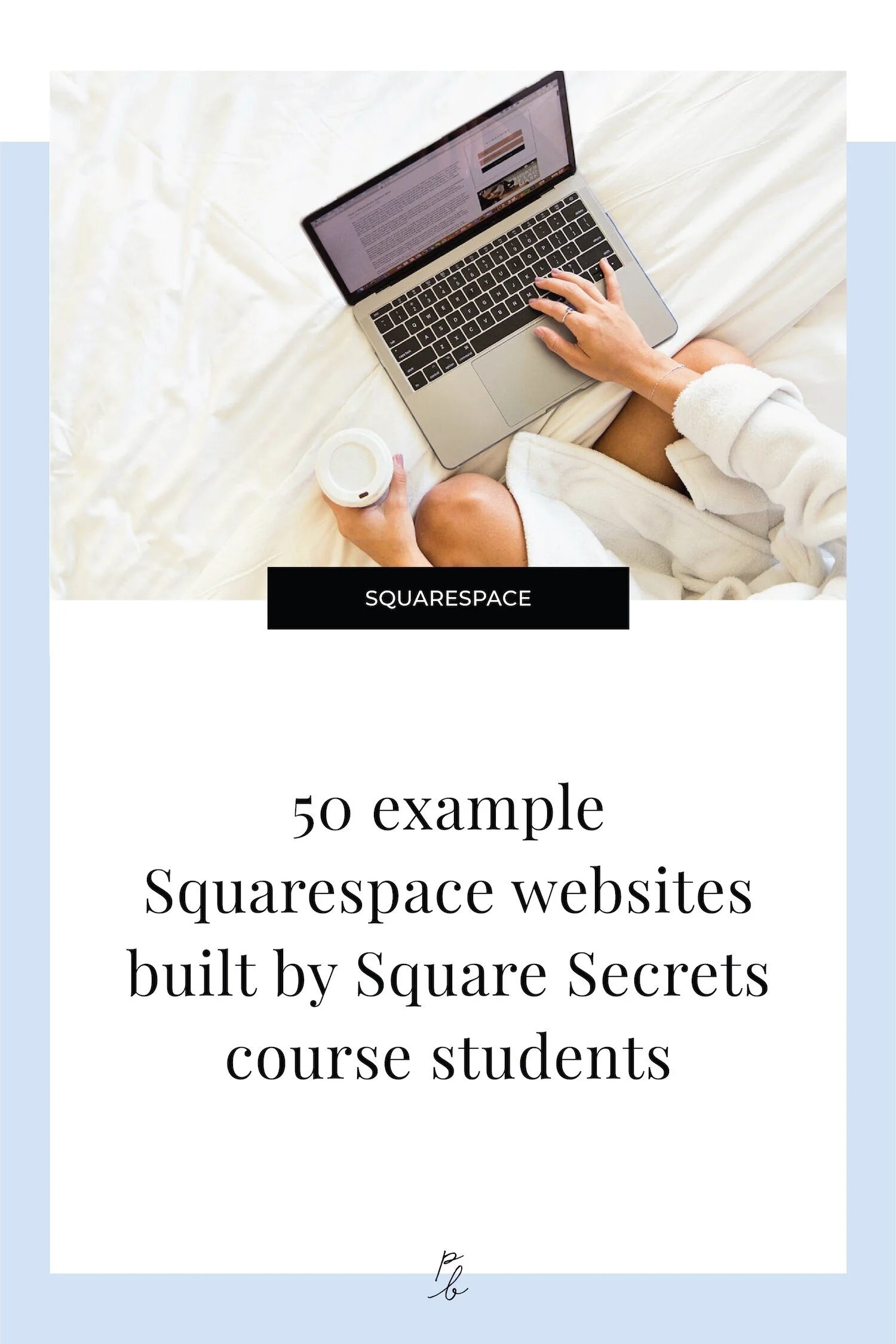 50 example Squarespace websites built by Square Secrets course students