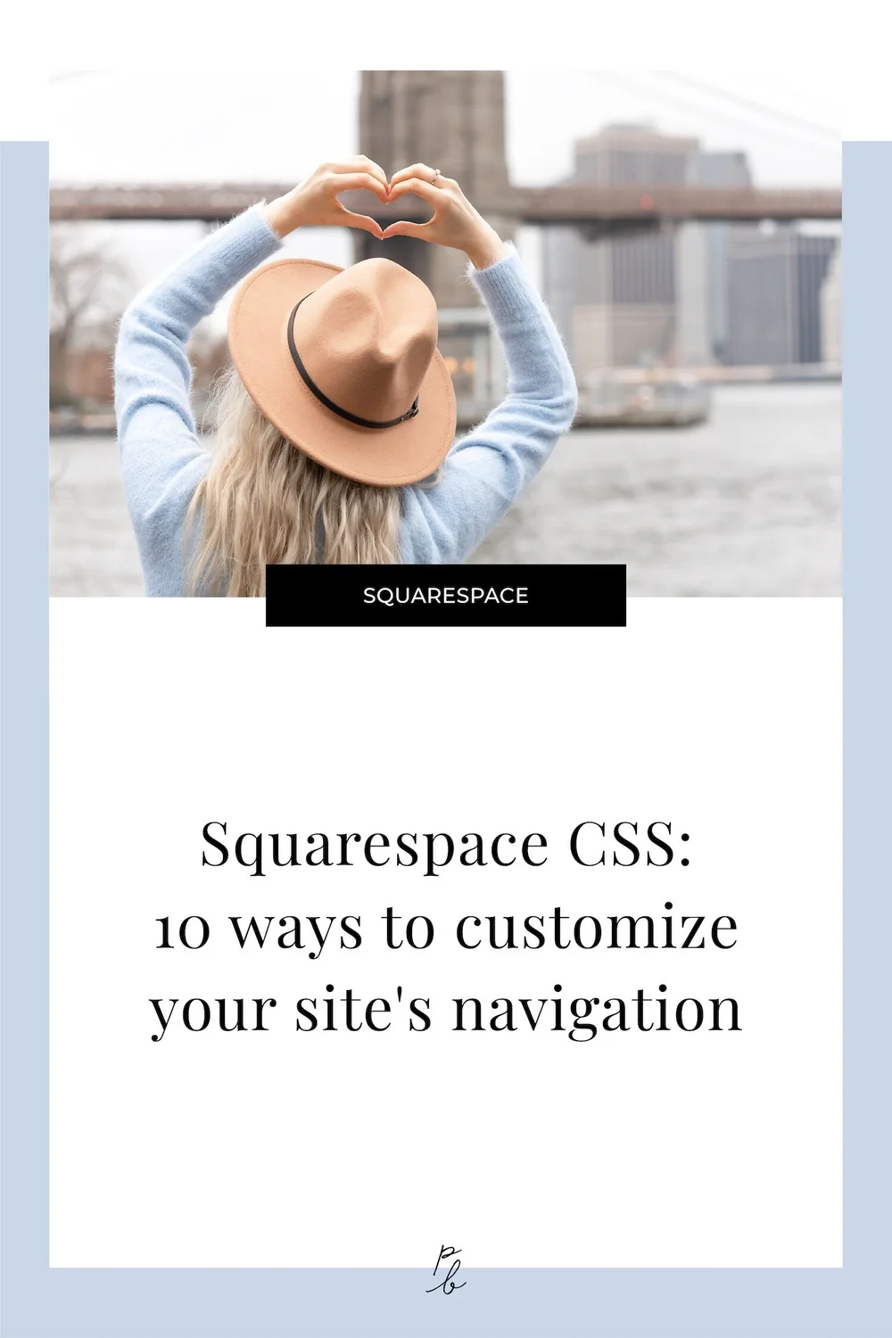 Squarespace CSS: 10 ways to customize your site's navigation — Paige ...