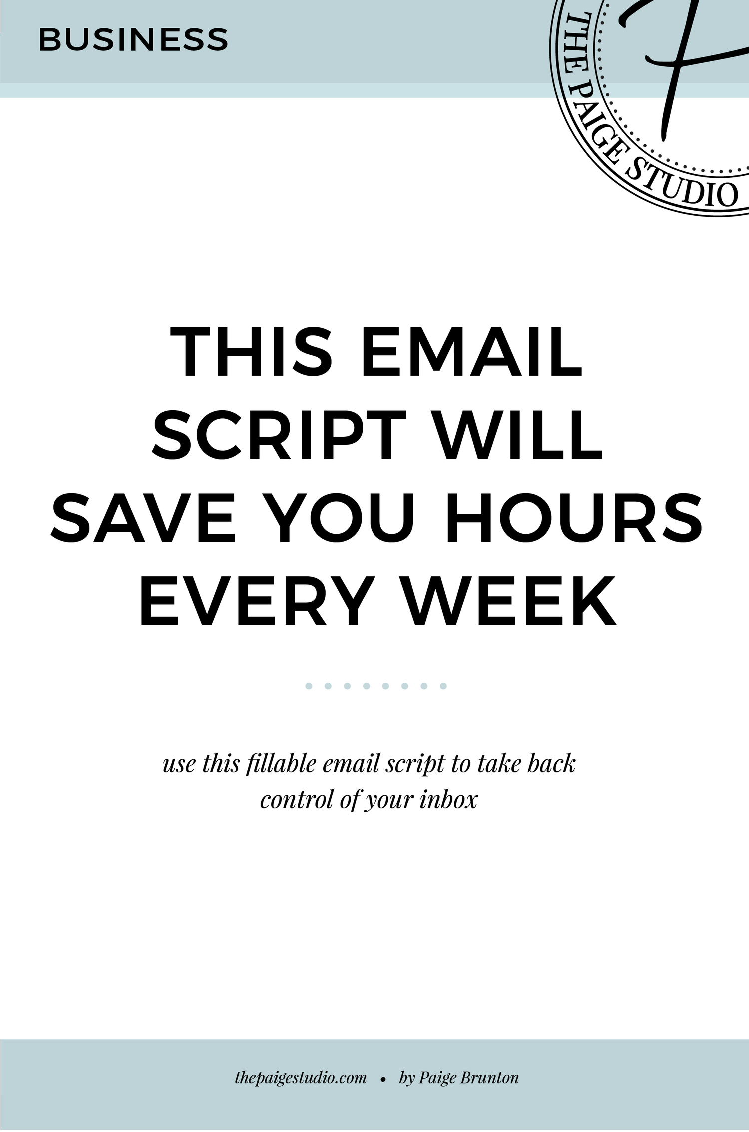 Inbox Script This email script will save you hours every week in your inbox — Paige ...