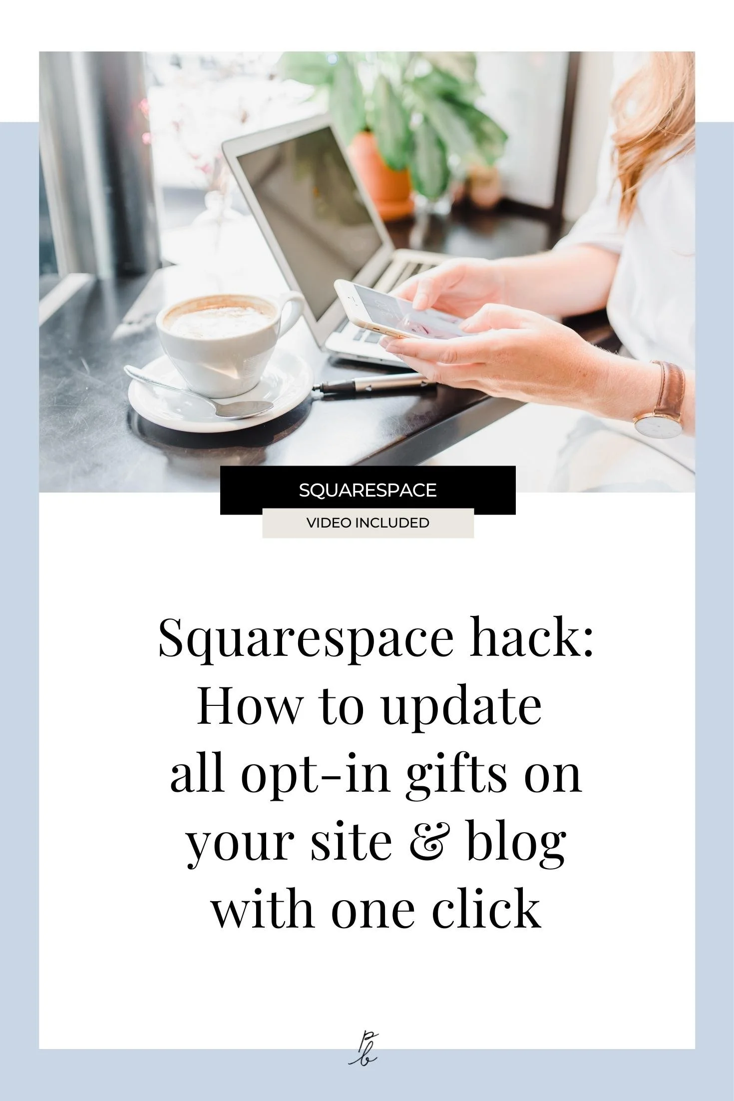 Squarespace hack: How to update opt-in gifts on multiple blog posts using summary blocks
