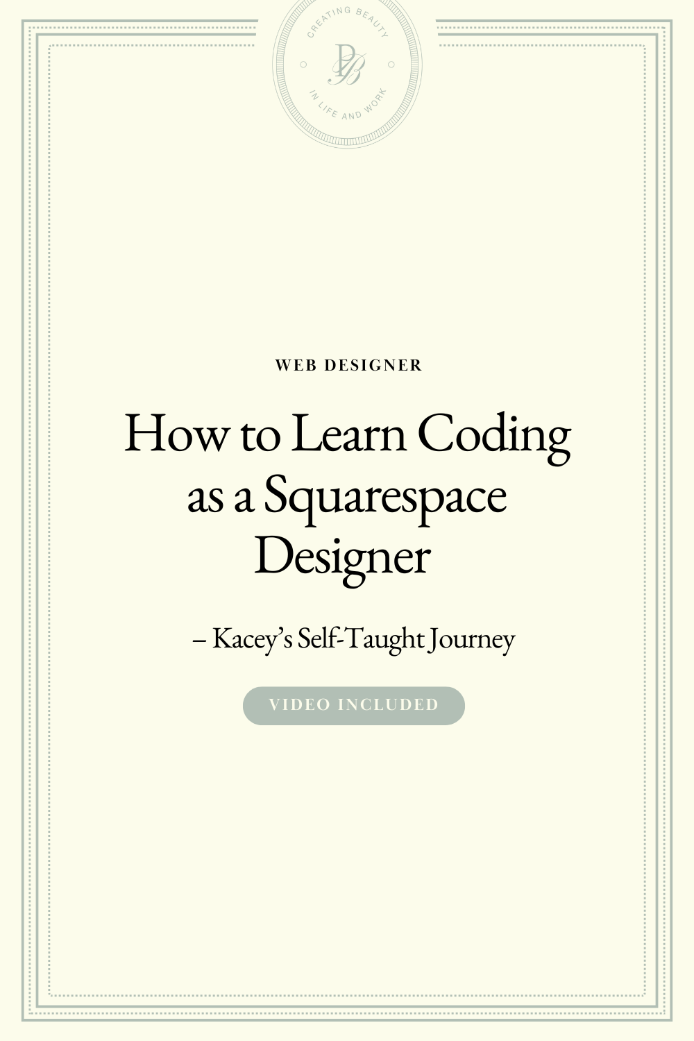 How to Learn Coding as a Squarespace Designer —Kacey’s Self-Taught Journey