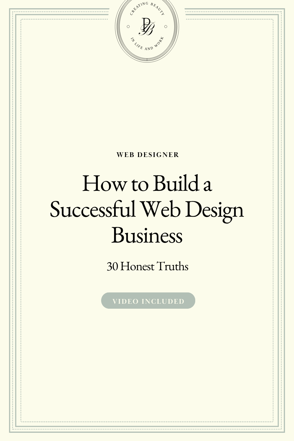 How to Build a Successful Web Design Business: 30 Honest Truths