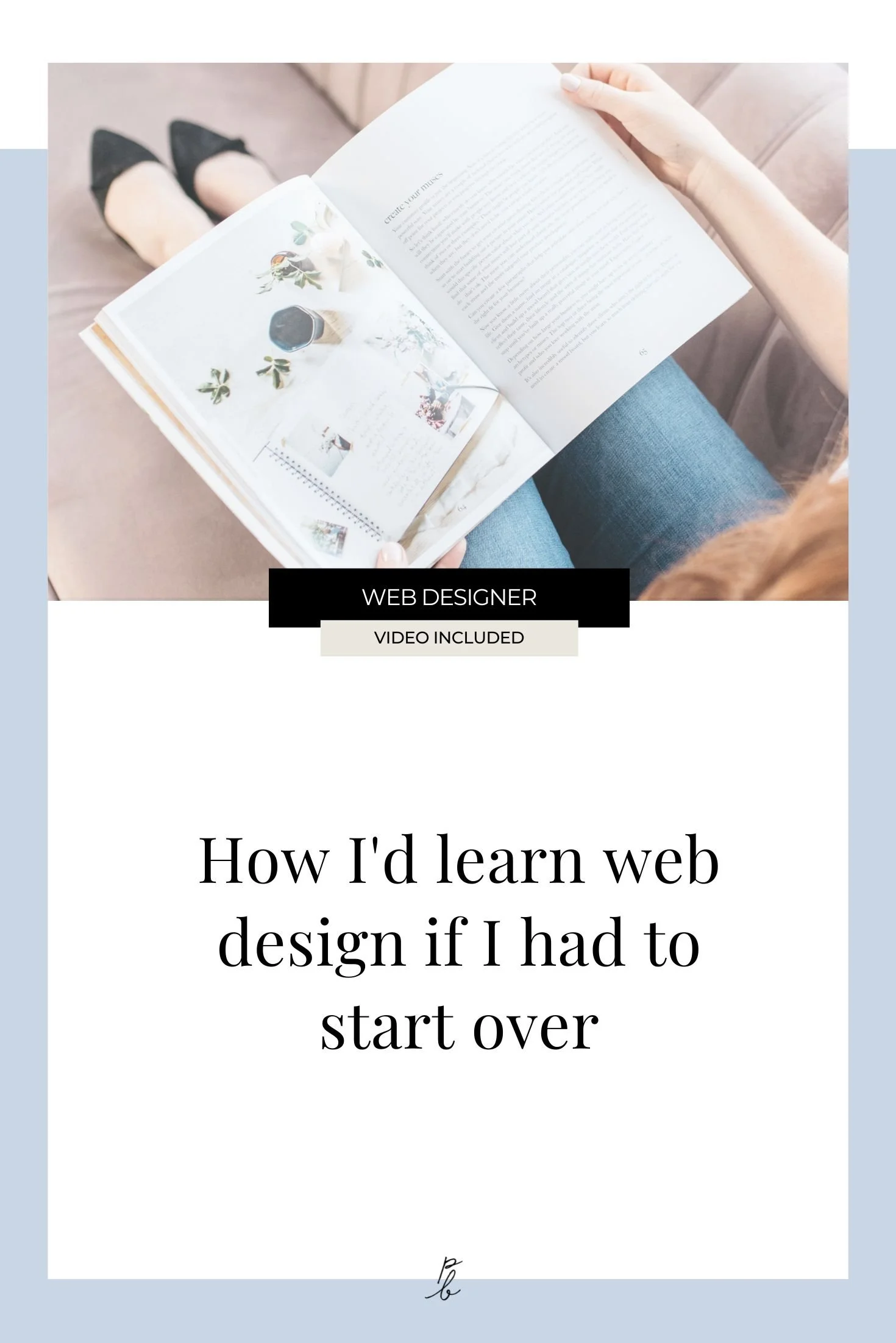 How I'd learn web design if I had to start over