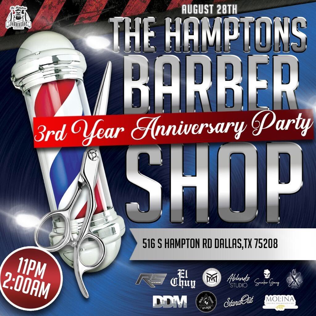 This Saturday the 28th of august come out and celebrate our 3rd year anniversary party!!!! Spread the word!!! 🗣🚨

516 S. Hampton Rd Dallas tx 75208. #DallasBarbershop #Dallastx #Dallas #Oakcliff #TheHamptonsBarbershop #DallasHaircuts #OakCliffHairc