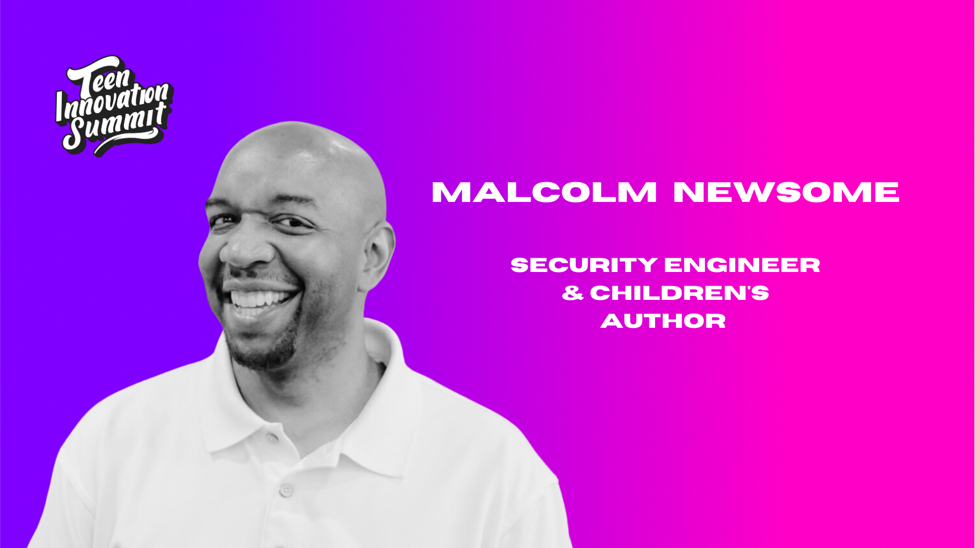 Malcolm Newsome, Software Engineer - Speaker at the Teen Innovation Summit, where youth culture connect with leaders to learn and discover career pathways: tech careers, creative careers, and business careers. #highschool #college