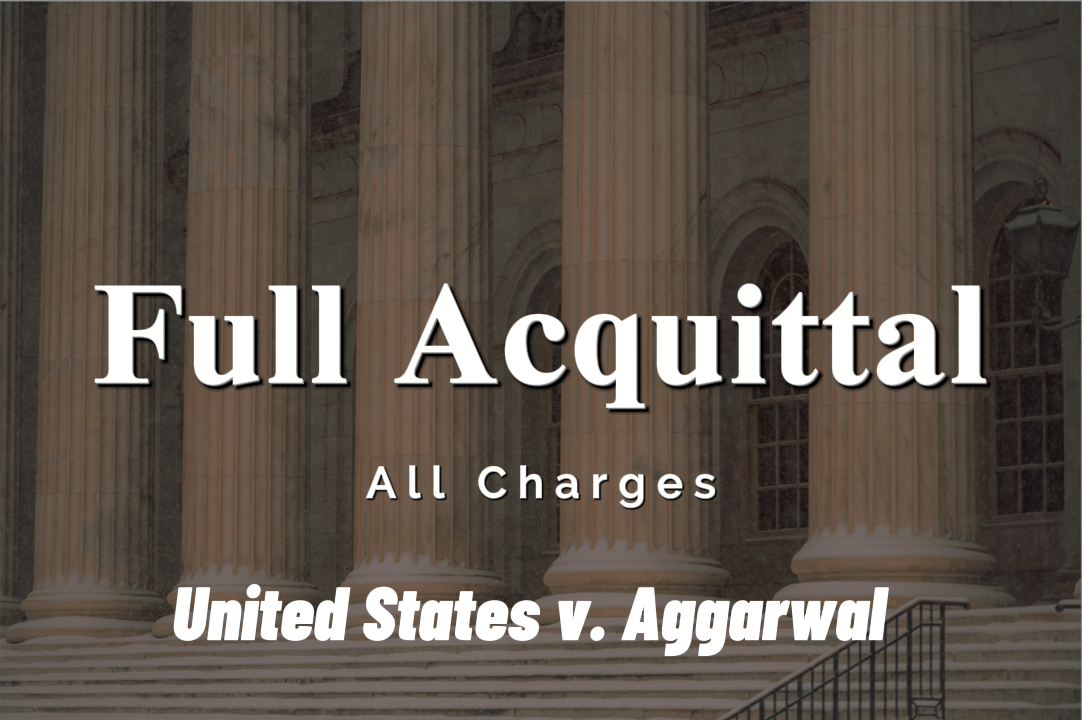  Federal Defense Attorney Ronald W. Chapman II secured the acquittal of Dr. Aggarwal 