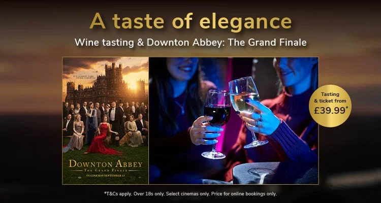 Wine Tasting & Downton Abbey at Odeon Luxe & Dine