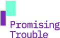 Promising Trouble