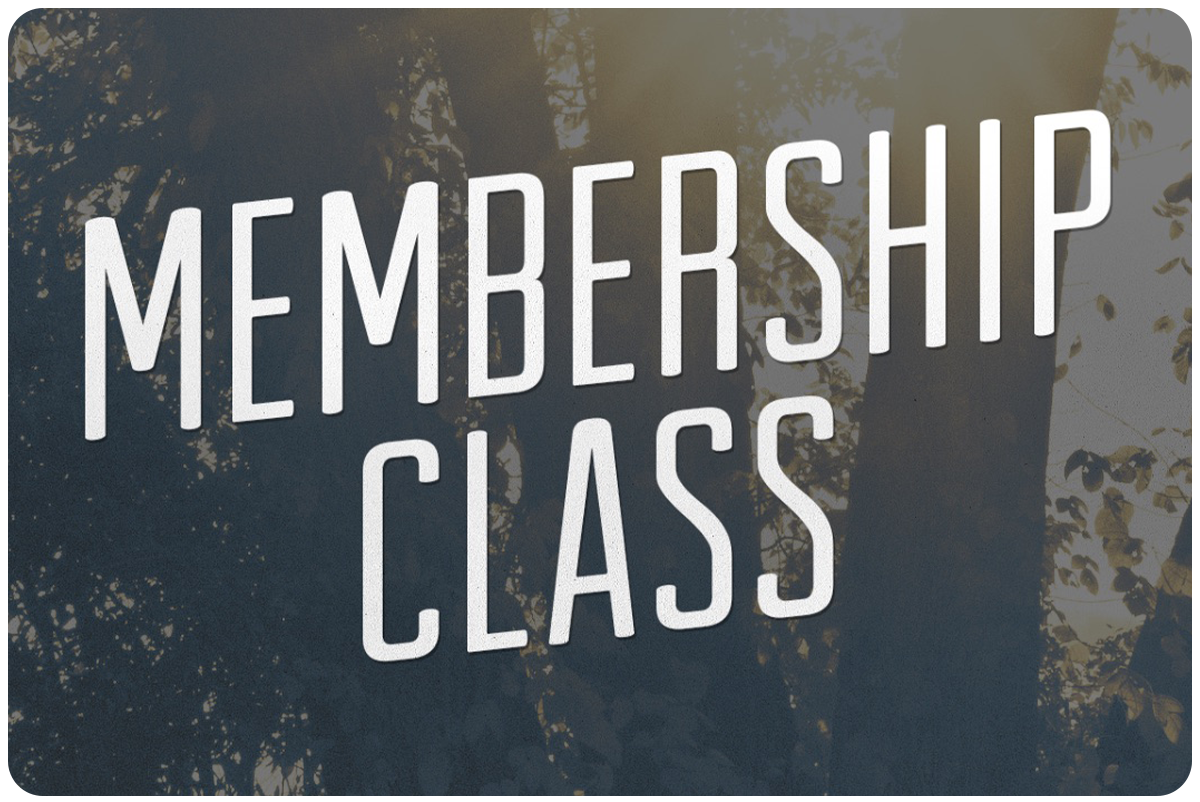 Membership Class every 1st Sunday @ 10am