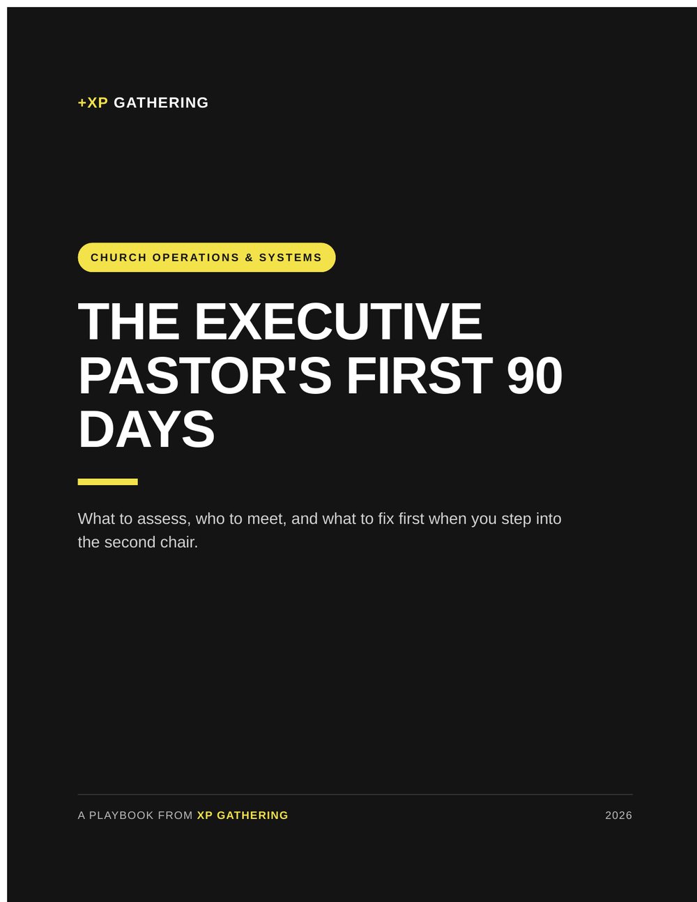 Cover page of a playbook titled 'The Executive Pastor's First 90 Days' with a black background, yellow accents, and white text, published by XP Gathering in 2026.