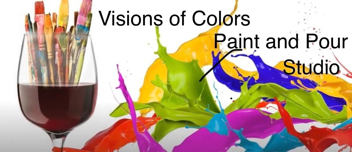 Visions of Colors Paint and Pour Studio (Paint &amp; Sip)
