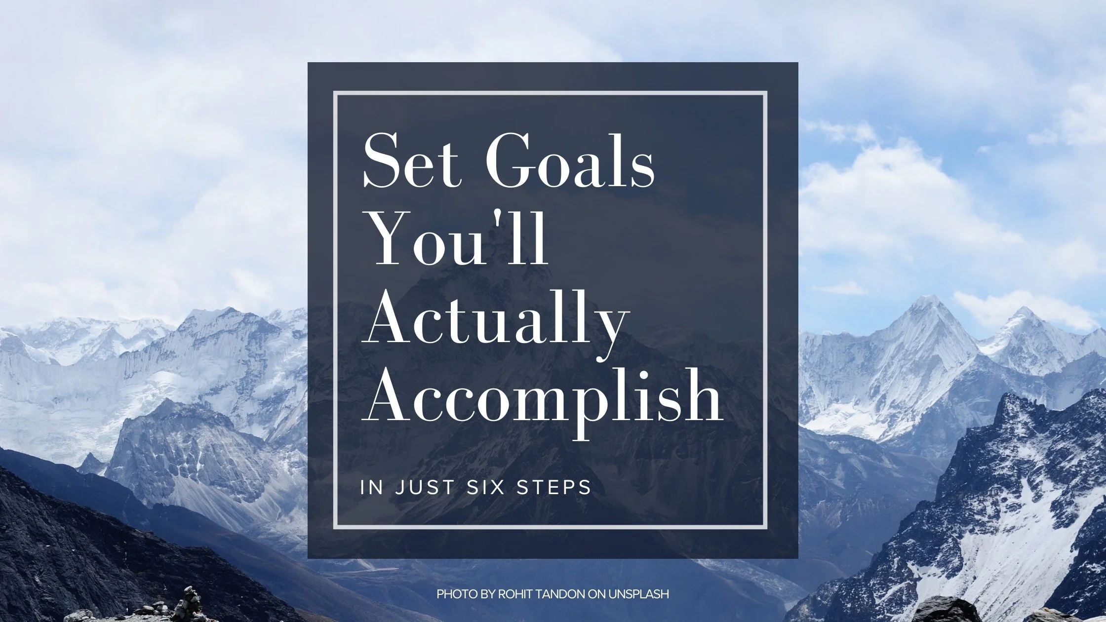 How to set goals that you’ll actually complete