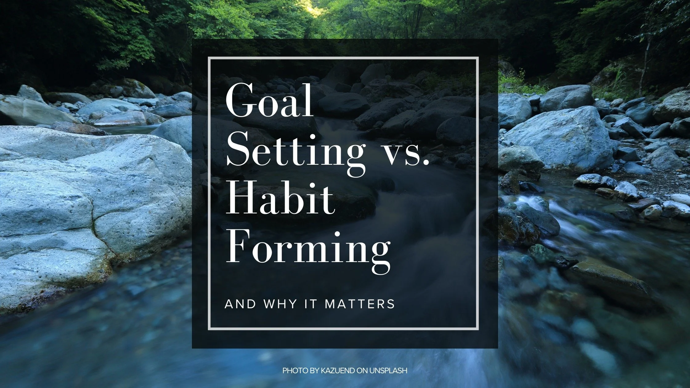 Goal setting versus habit formation