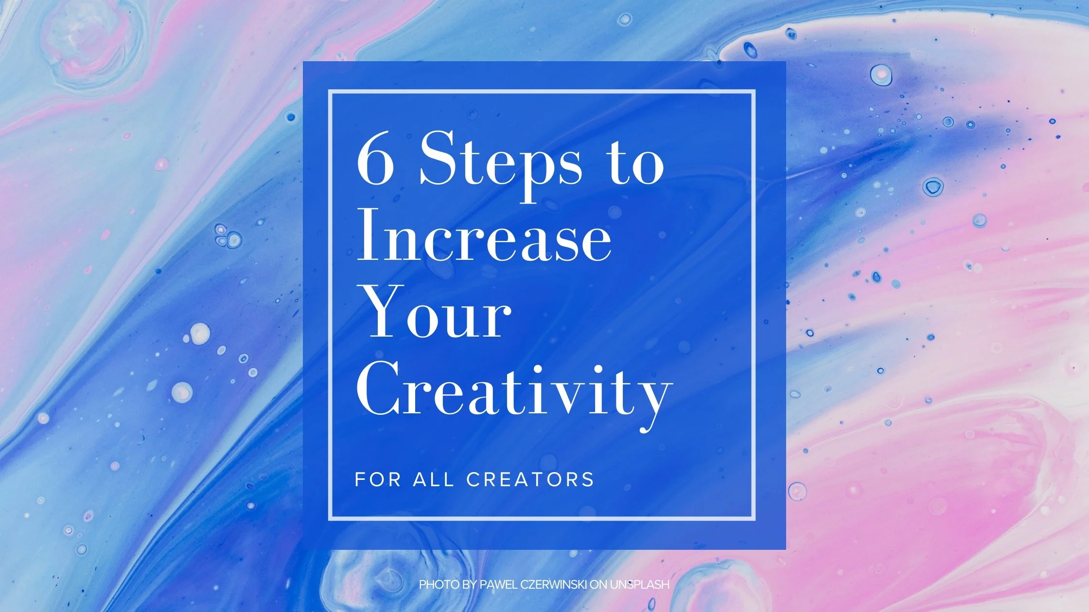 How to increase your creativity