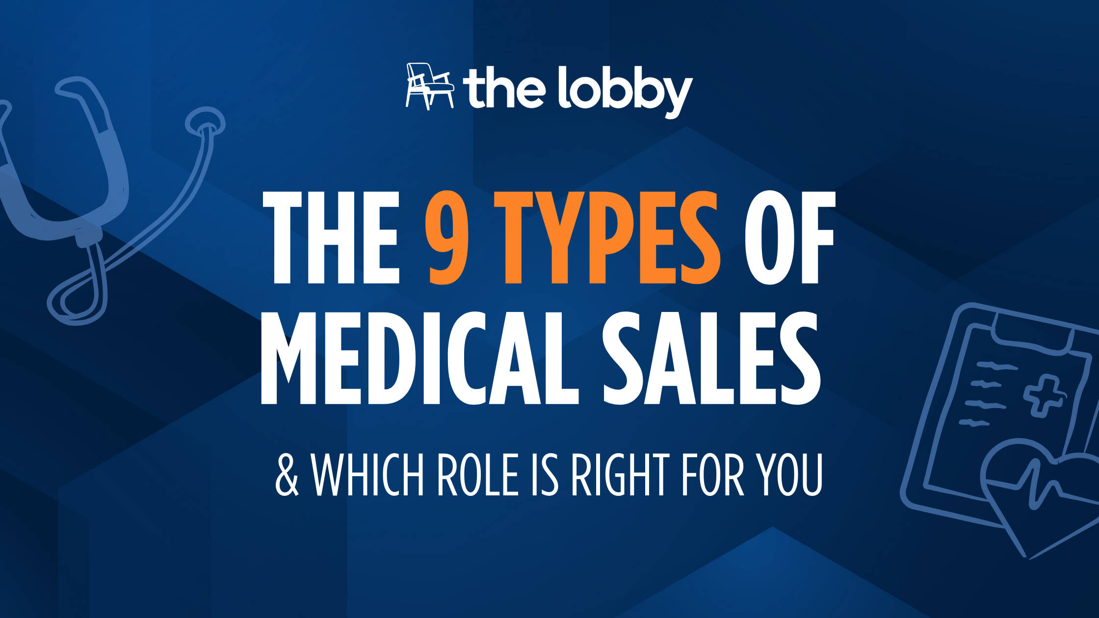 The 9 Types of Medical Sales, Which Role is Right For You