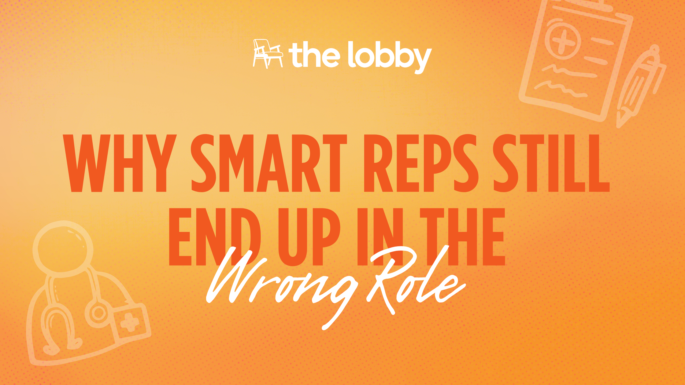 Why Smart Reps Still End Up in the Wrong Role