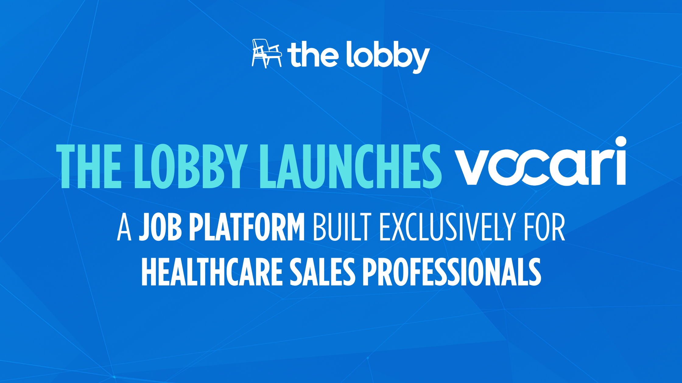 The Lobby Launches Vocari, a Job Platform Built Exclusively for Healthcare Sales Professionals