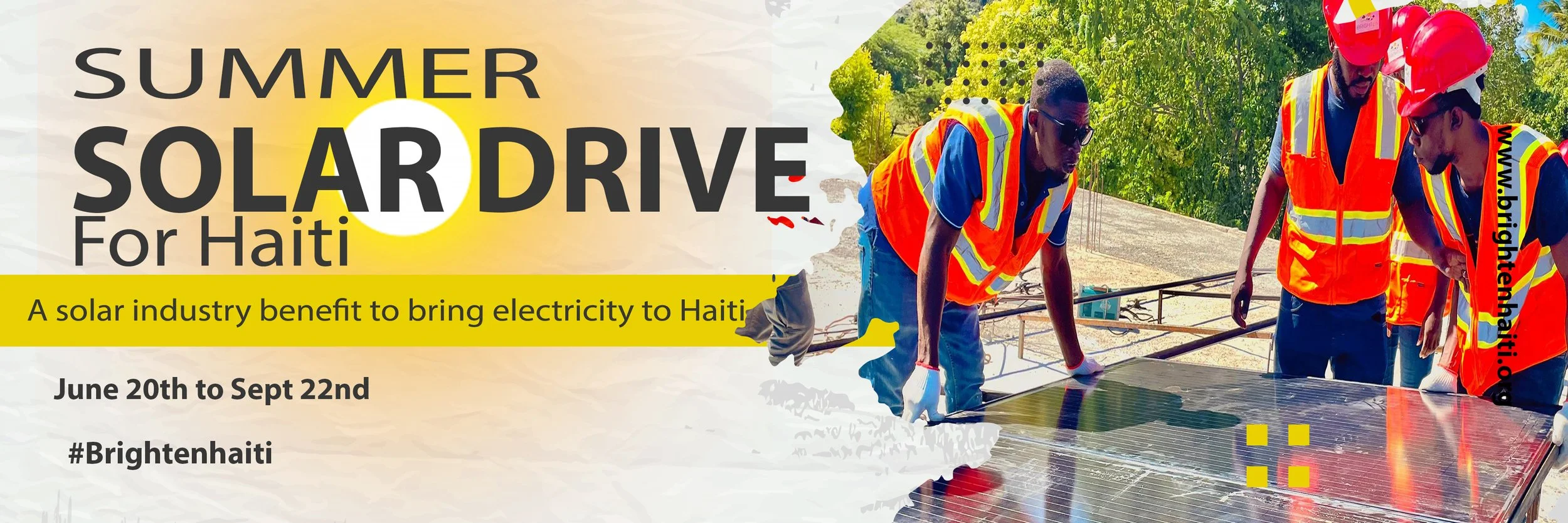 Promotional banner for 'Summer Solar Drive for Haiti,' highlighting a solar industry benefit to provide electricity to Haiti from June 20th to September 22nd, featuring workers in safety vests and helmets installing solar panels.