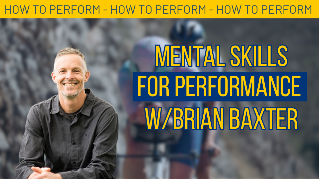 Episode 23: How Mental Skills Transform Athletic Performance with Sports Psychologist Brian Baxter
