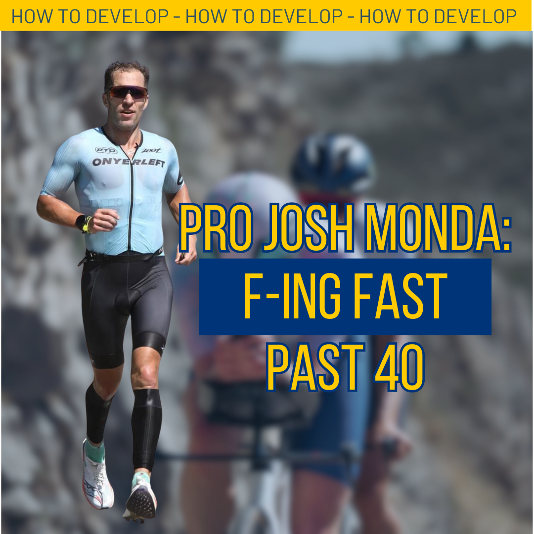 Episode 27: F-ing Fast Past Forty: Pro Josh Monda Keeps Getting Faster