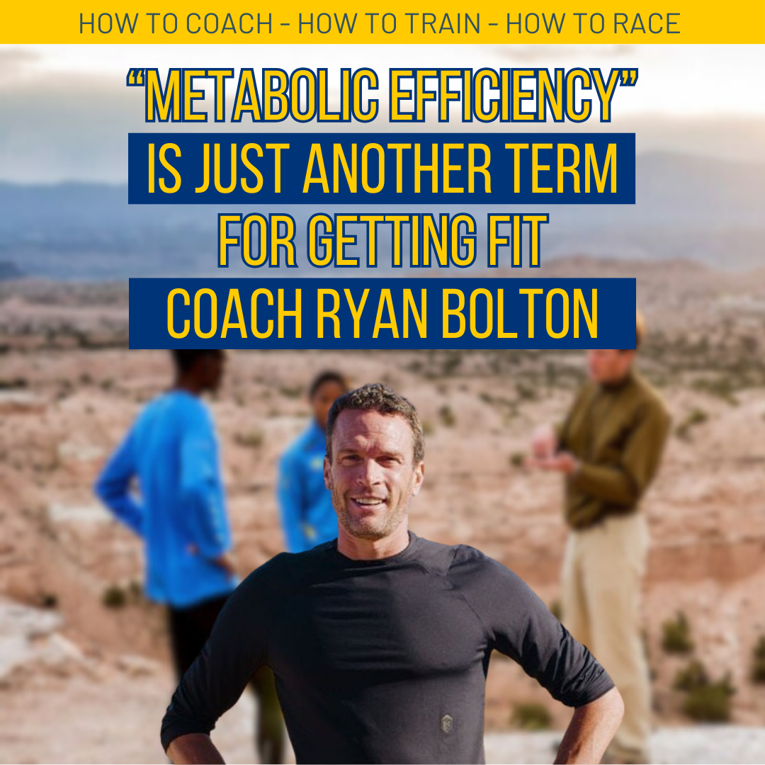 Episode 41: “‘Metabolic Efficiency’ is Just a Fancy Term for Getting Fit w/Elite Endurance Coach Ryan Bolton