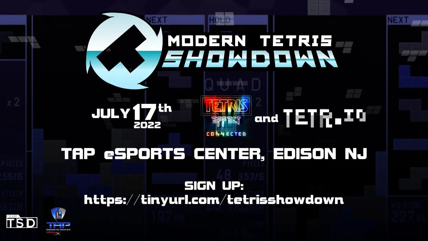 TAP Edison is hosting a Tetris Showdown Sunday July 17th at 3PM.

It will be packed.

Https://tinyurl.com/tetrisshowdown