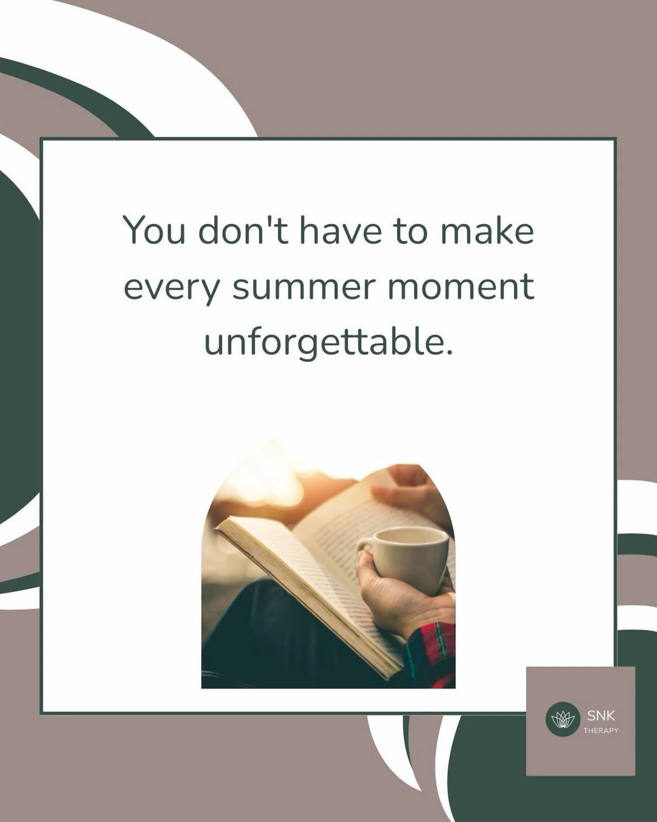 You don&rsquo;t have to make every summer moment unforgettable.

There&rsquo;s so much pressure to make the most of this season.

To travel. To make memories. To keep the kids entertained. To see everyone. To soak up every sunny day. To create a summ