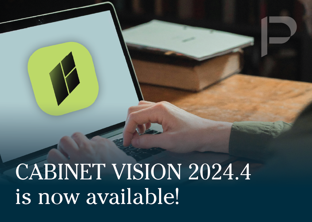 CABINET VISION 2024.4 is now available! — Planit — Software tools for ...