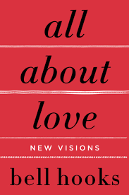 All About Love: New Visions
by Bell Hooks