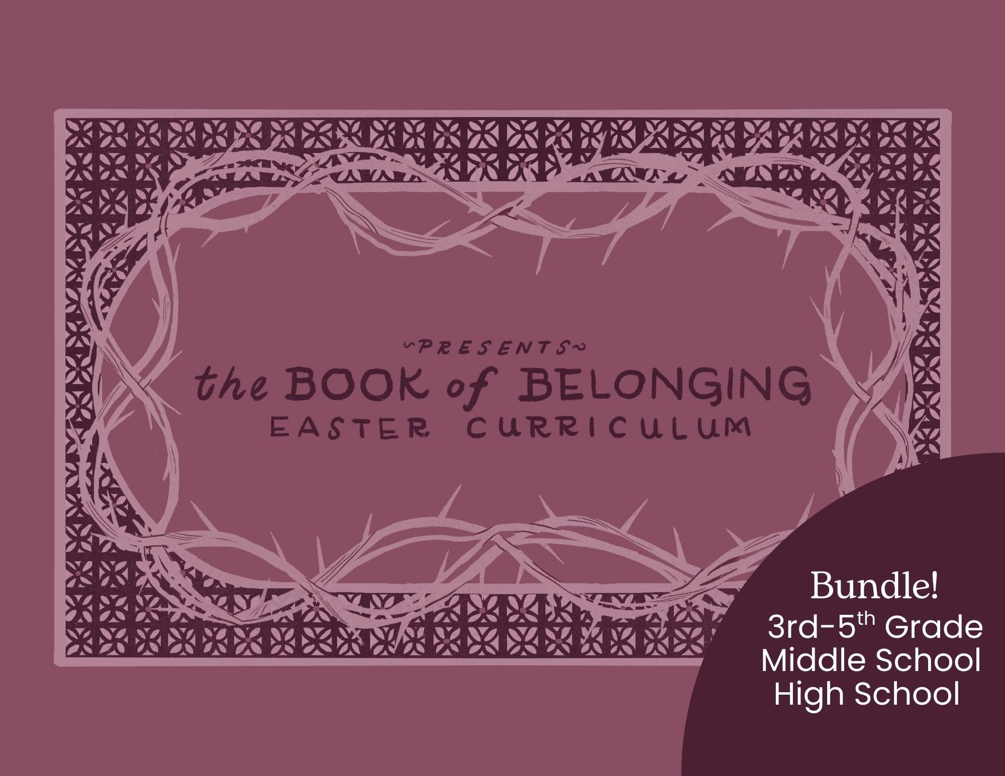 BUNDLE! The Book of Belonging + Zippee Kids Easter Curriculum : Elementary + Middle + High School Edition