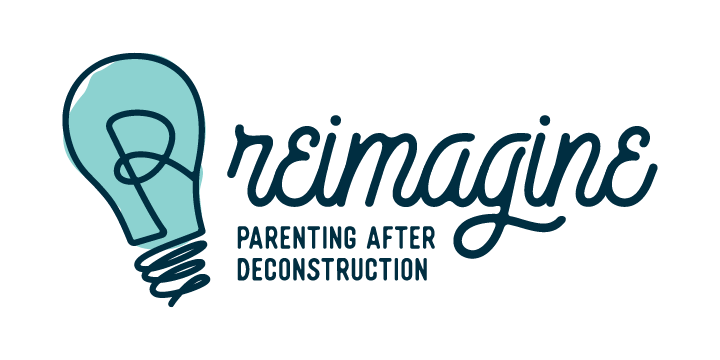 Reimagine: Parenting After Deconstruction