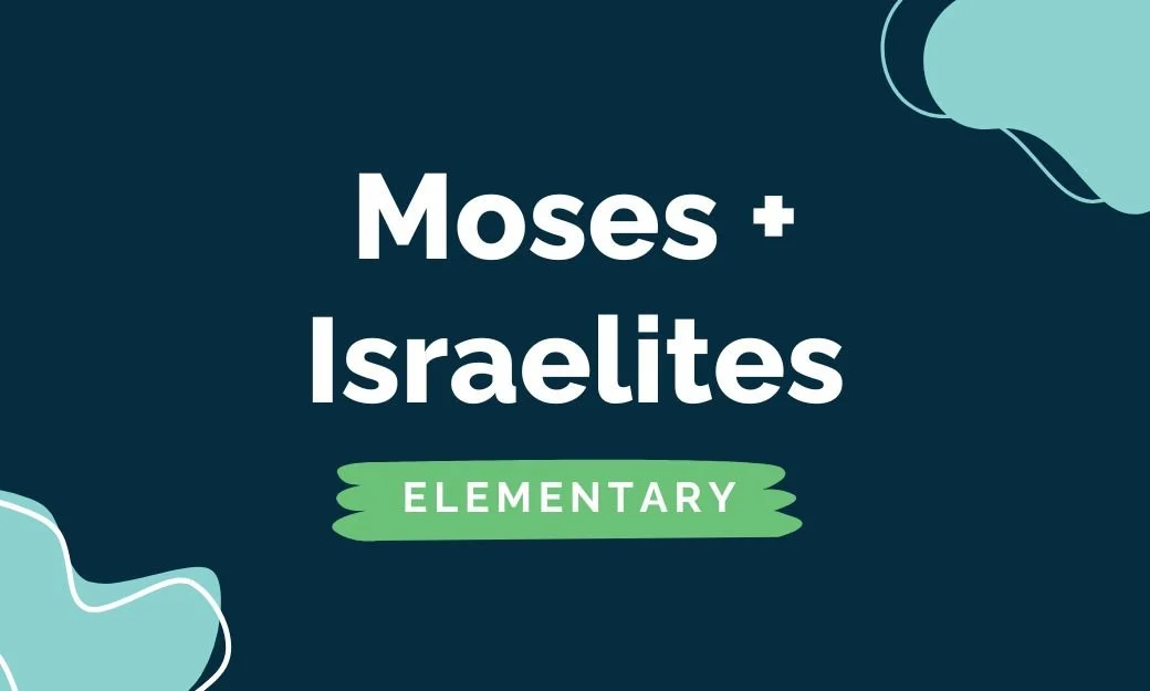 Moses + Israelites Series
