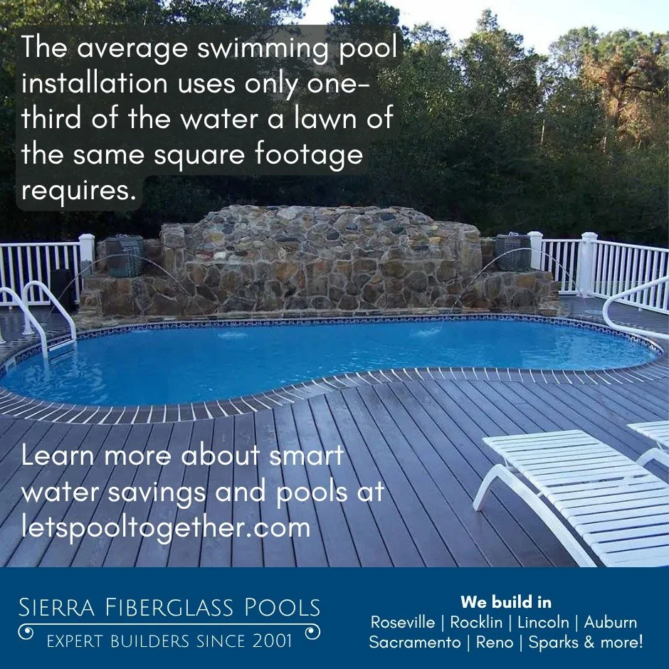 Learn more about swimming pools and water usage at letspooltogether.com, and visit sierrafiberglasspools.com to get your estimate started today!