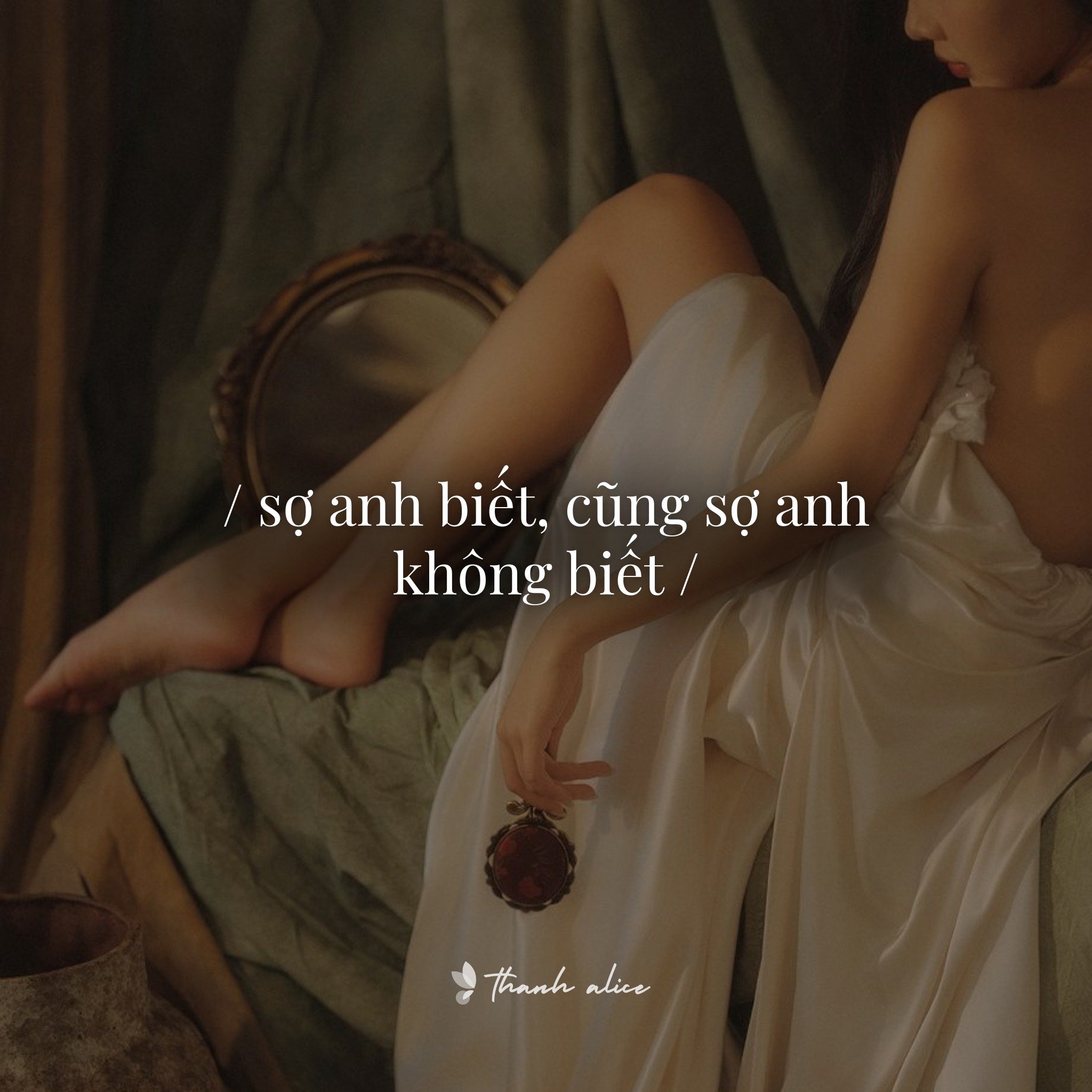 / Sợ anh biết, cũng sợ anh không biết /