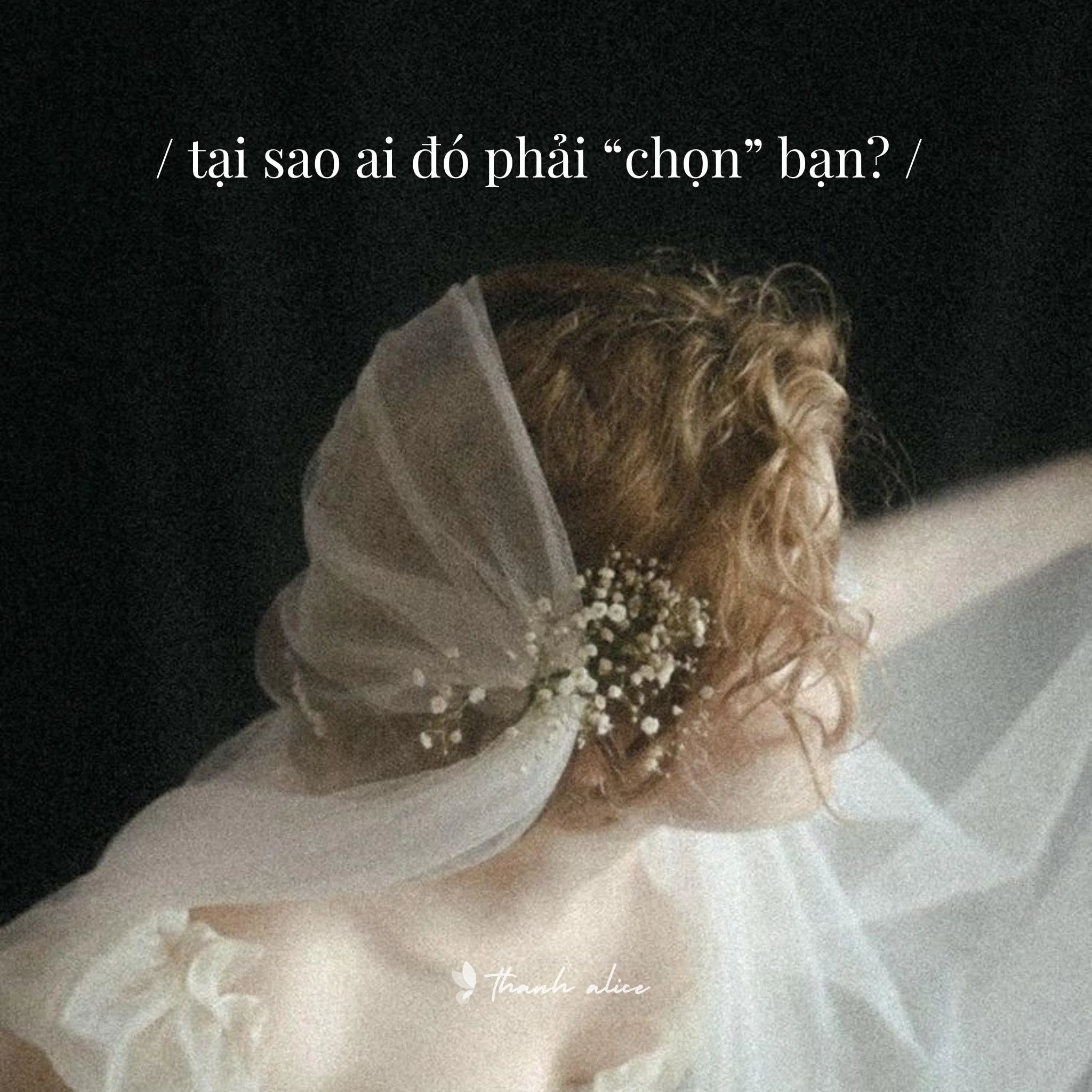 Em à, tại sao người ta phải chọn em?