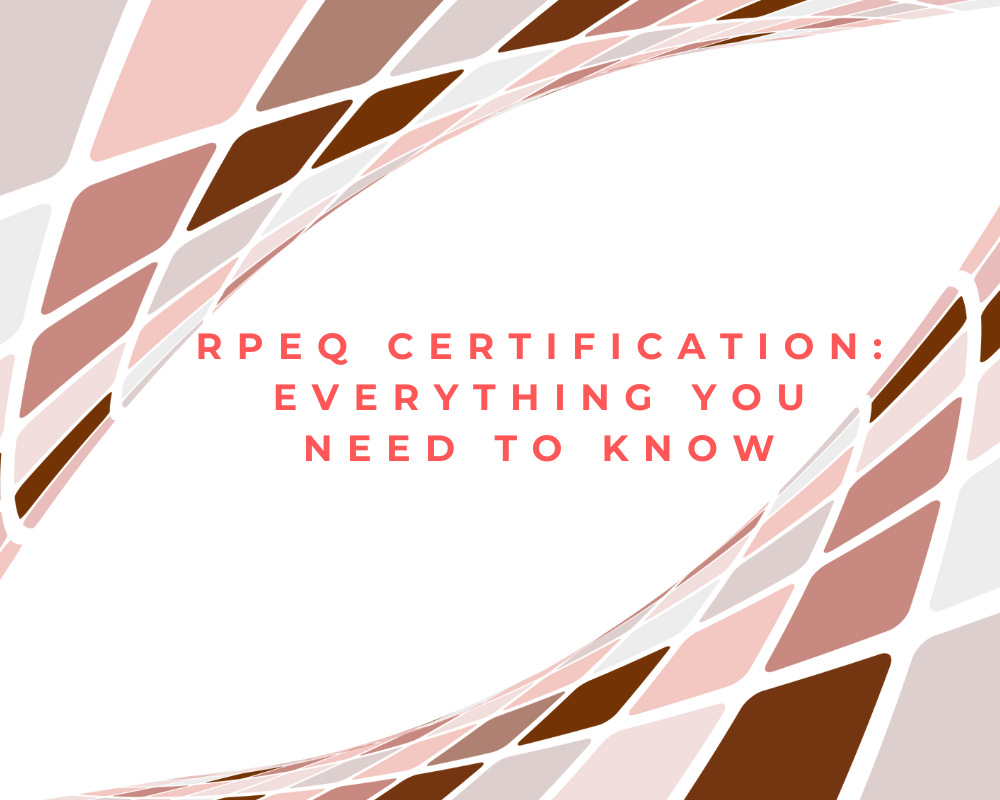RPEQ Certification: Everything you need to know