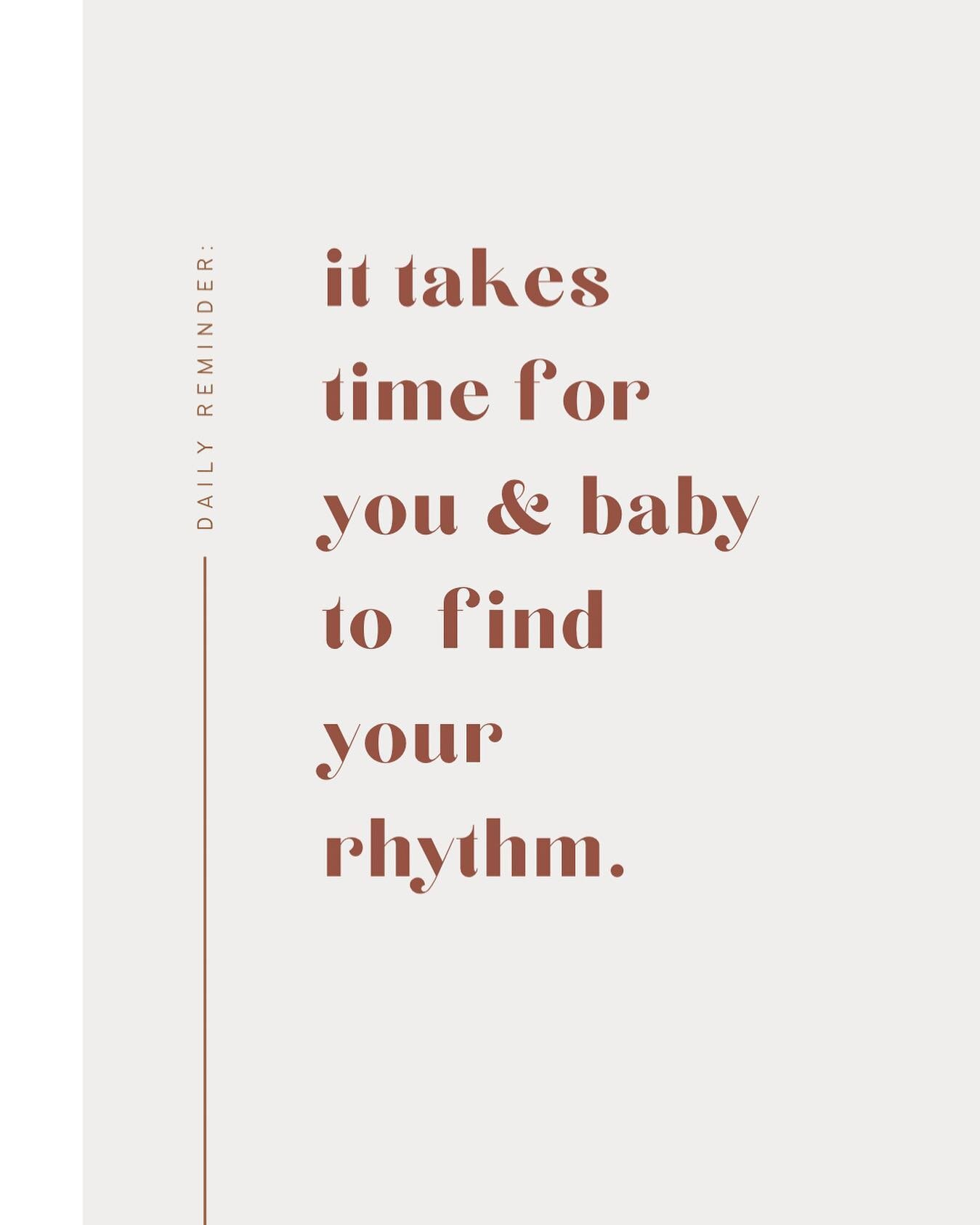 It takes time for you and your baby to learn together and find your rhythm. Whether it be finding your rhythm in breastfeeding, sleep or daily life &mdash; show yourself grace, try not to rush yourself and enjoy the little moments. The postpartum per