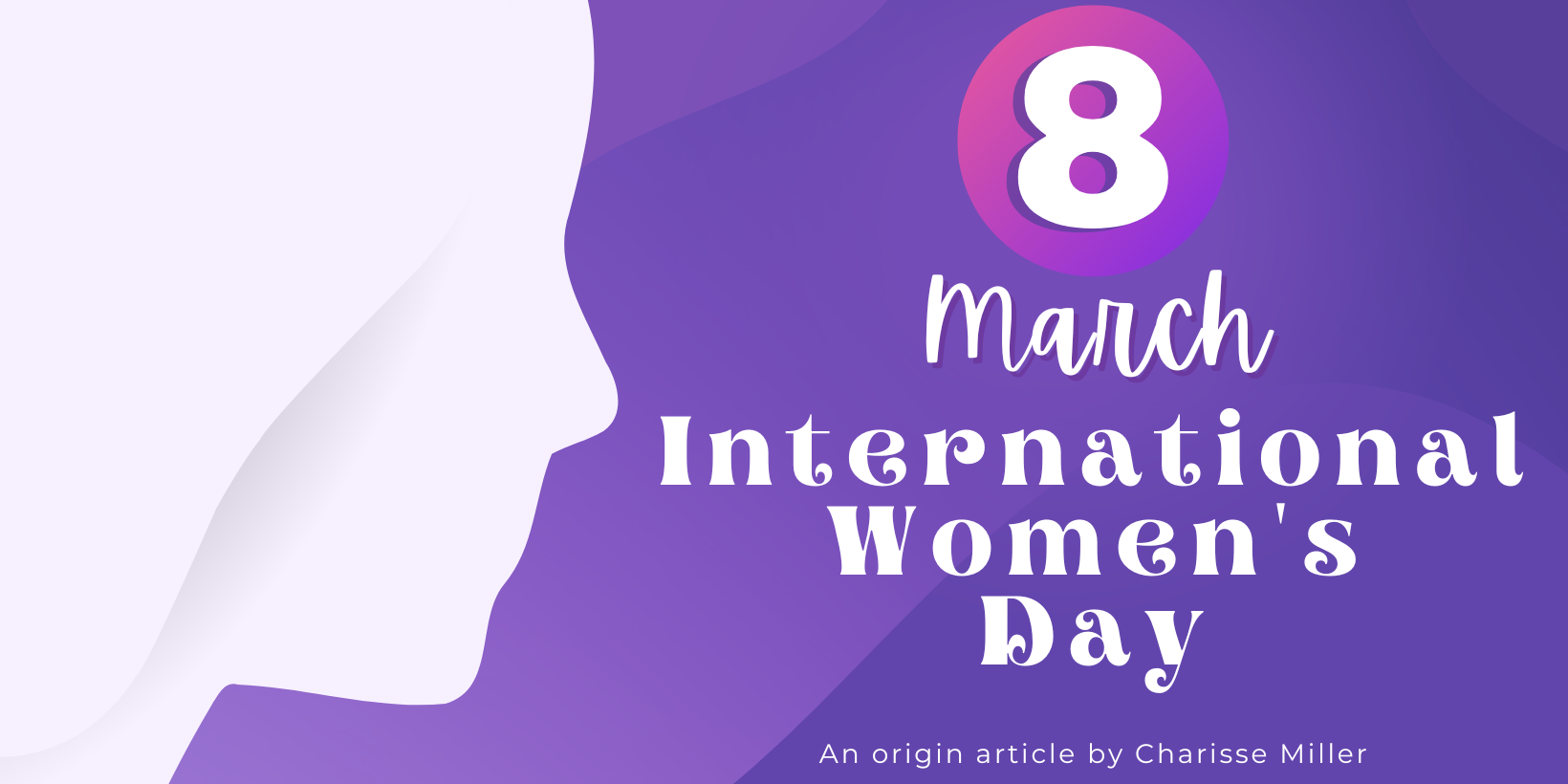 The Origin of International Women’s Day 