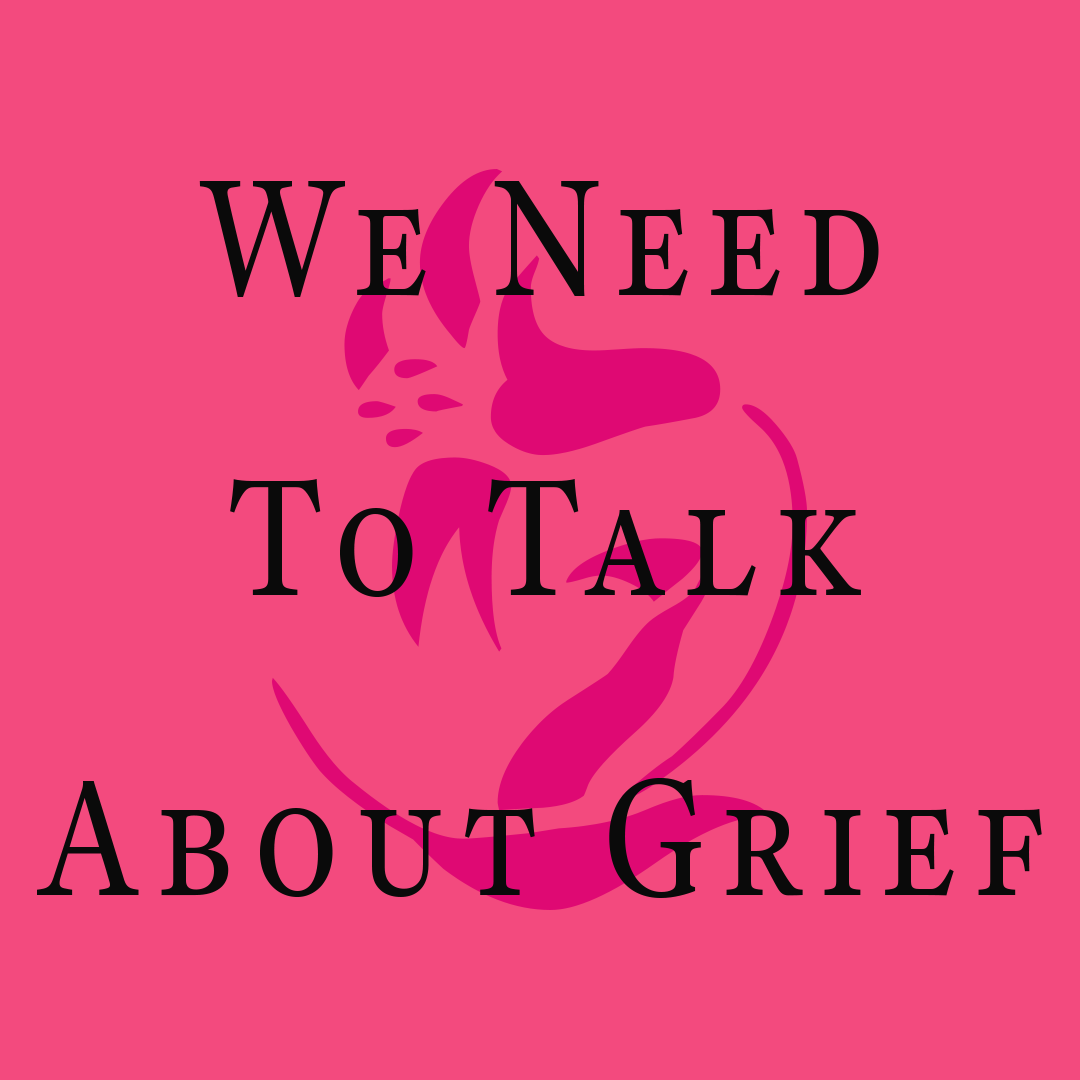 We Need To Talk About Grief