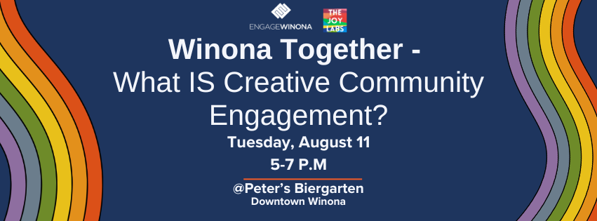 Winona Together - What IS Creative Community Engagement?