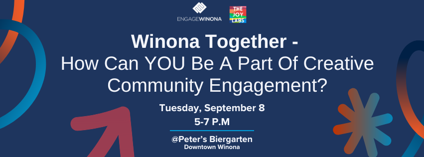 Winona Together - How Can YOU Be a Part of Creative Community Engagement?