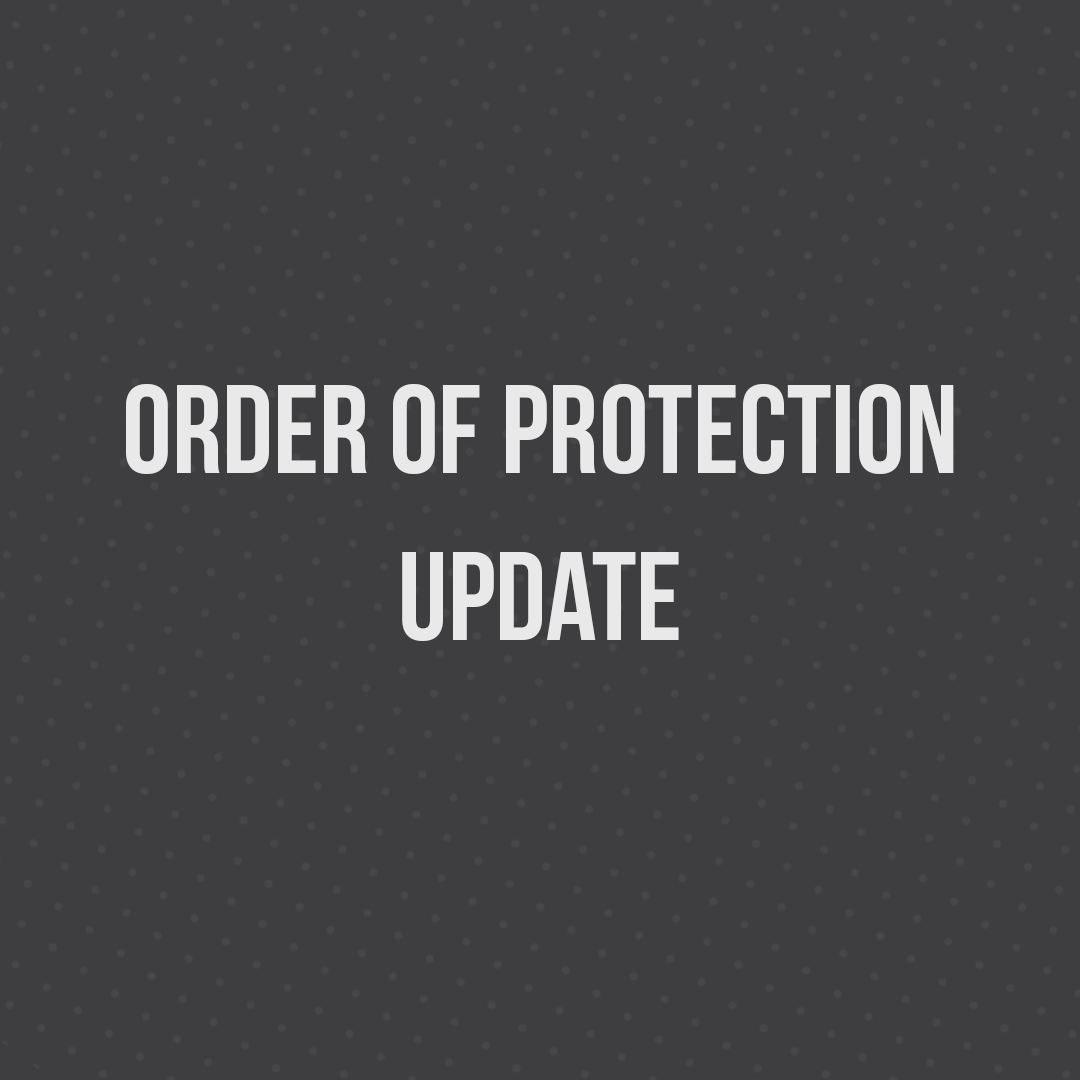 Order of Protection Update