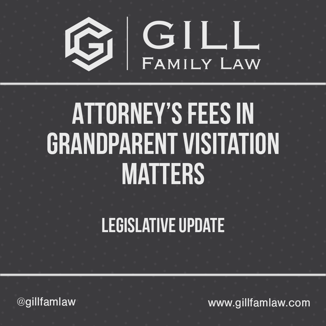 Legislative Update: Attorney’s Fees in Grandparent Visitation Matters