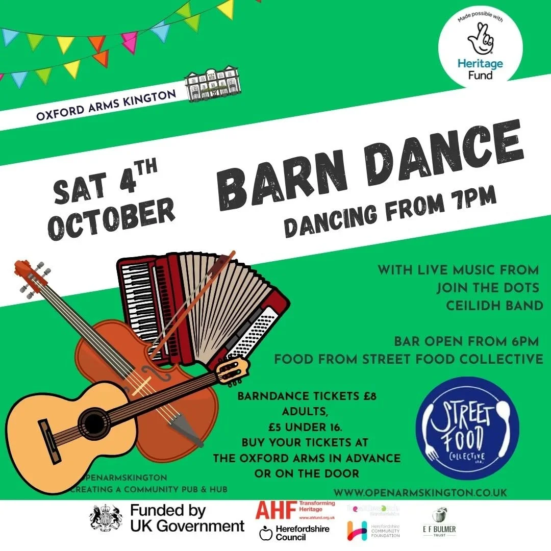 BARN DANCE at The Oxford this Saturday 4th October - 7pm 
Tickets &pound;8 adult, &pound;5 under 16s - available on the door

Join the Dots Ceilidh Band are returning to the barn this Saturday night! Featuring fiddle, bagpipes and more, they'll  guid