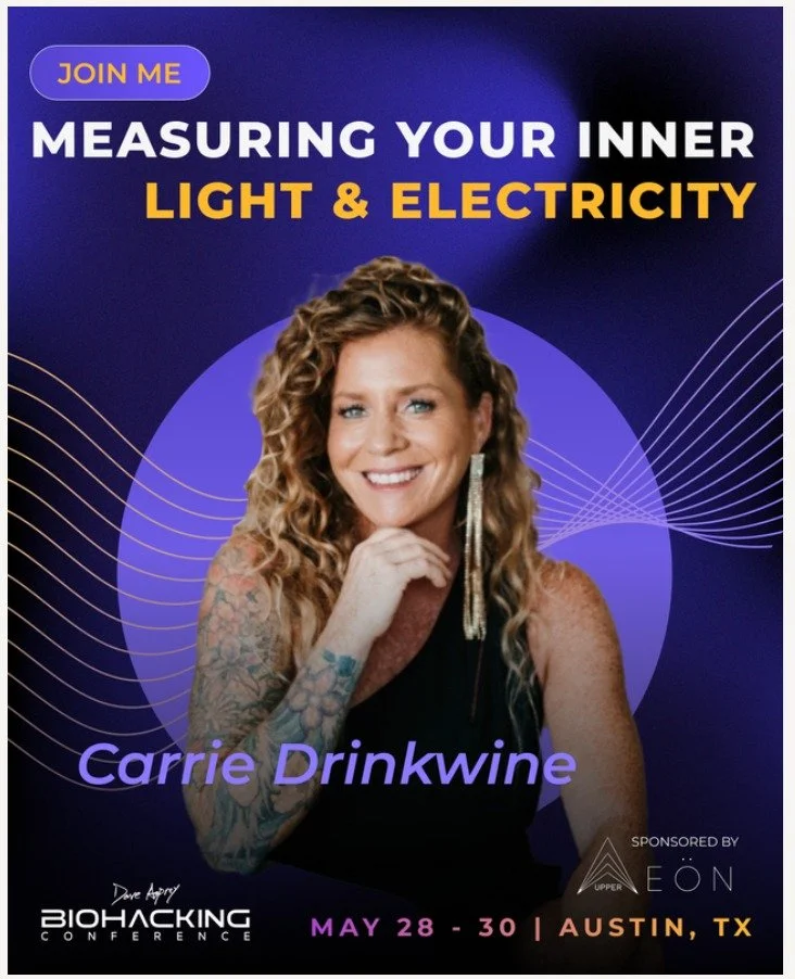 Promotional poster for a seminar titled "Measuring Your Inner Light & Electricity" featuring Carrie Drinkwine. It mentions the Biohacking Conference, scheduled for May 28-30 in Austin, Texas, sponsored by AEON.