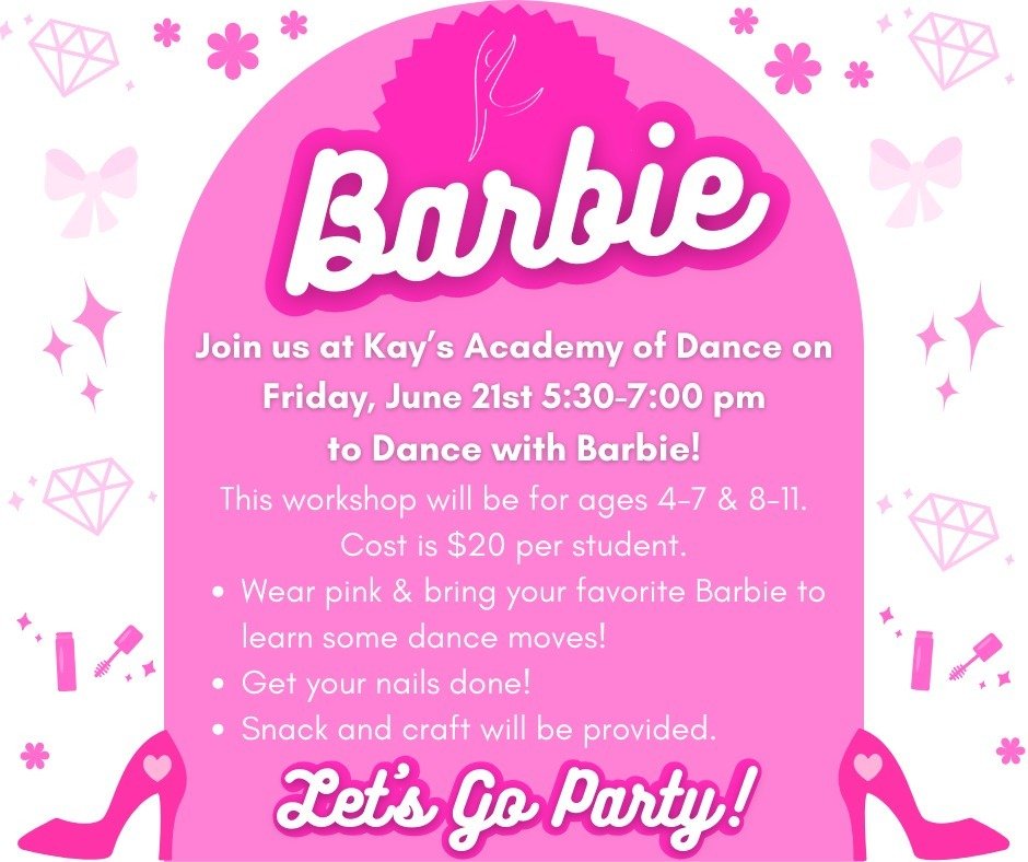 💕Come on Barbie! Let's go party at Kay's Academy of Dance! Save the date to join us on Friday, June 21st from 5:30-7:00 PM to dance with Barbie! 🎶 This workshop is for ages 4-7 &amp; 8-11. Bring your favorite Barbie and learn some dance moves! Be s