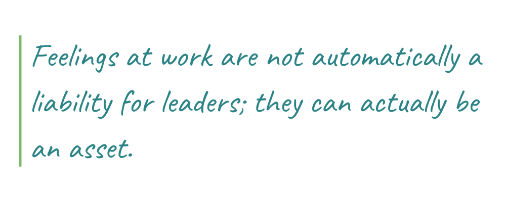 How Leaders Can Manage Their Feelings at Work (A 3-Step Guide ...