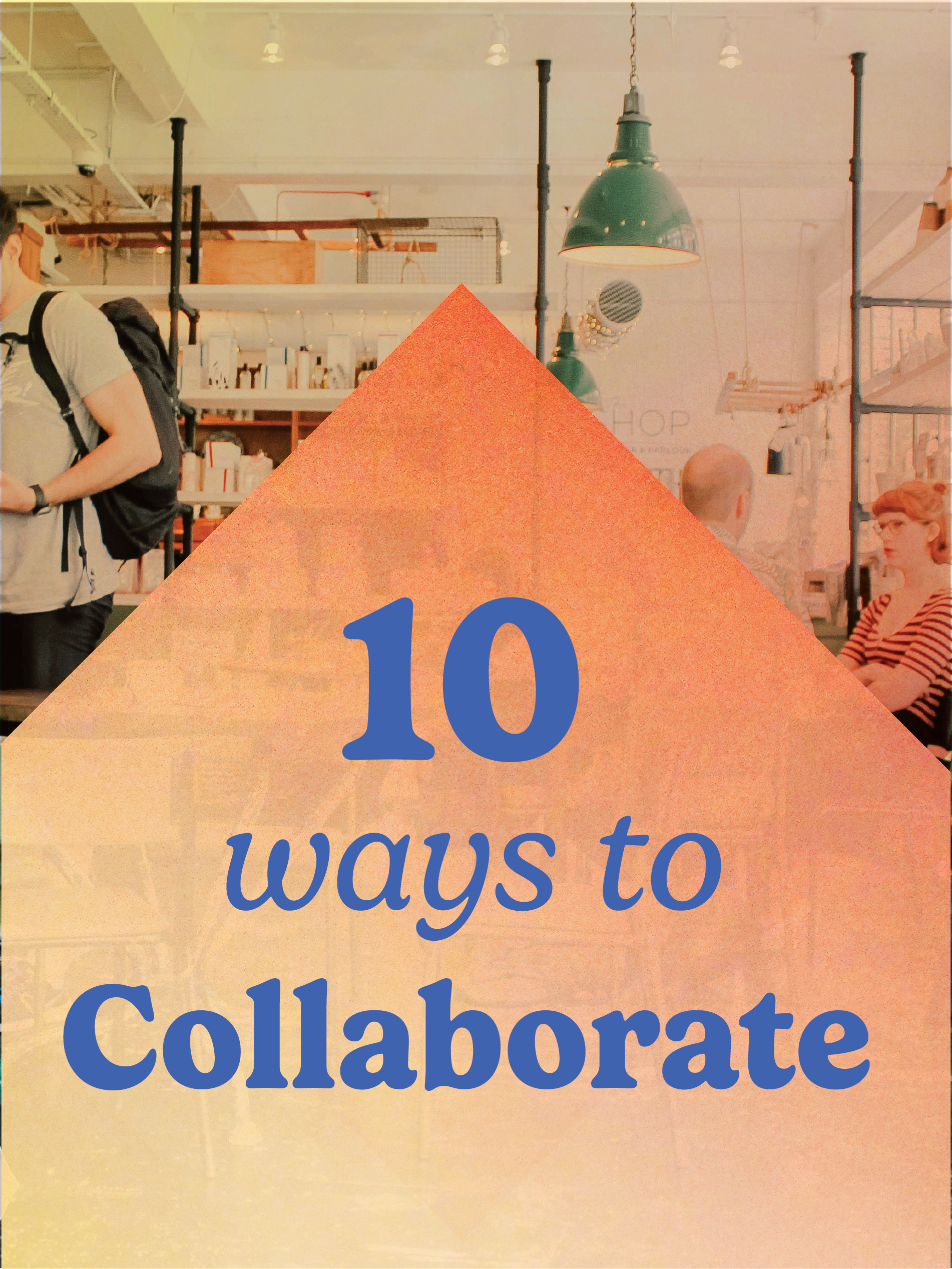 10 Ideas for Creative Collaboration